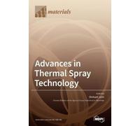 Shrikant Joshi Advances in Thermal Spray Technology (Copertina rigida)