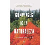 Shrikanth Siddarth Complices de la Naturaleza (Tascabile)