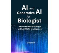 Shrikar PM AI and Generative AI for Biologists: From Data to Discove (Tascabile)