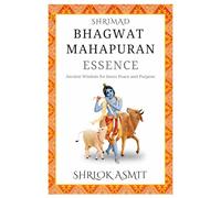 Shrimad Bhagwat MahaPuran Essence: Ancient Wisdom for Inner Peace and Purpose: 2