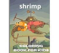 Shrimp coloring book for kids: Sea animal shrimp coloring book for children.