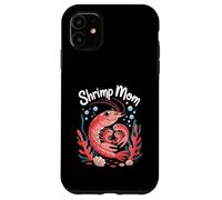 Shrimp Mom Cute Ocean Family Sea Life Custodia per iPhone 11