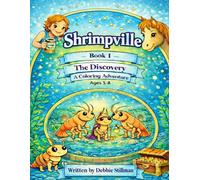 Shrimpville: Book 1 - The Discovery: A Coloring Adventure