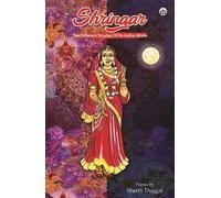Shringar: The Different Shades of an Indian Bride