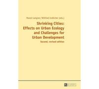 Shrinking Cities: Effects on Urban Ecology and Challenges for Urban (Tascabile)