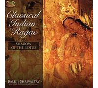 Shrivastav Baluji - Classical Indian Ragas Shadow Of