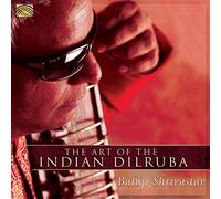 Shrivastav Baluji - The Art Of The Indian Dilruba
