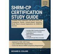 SHRM-CP Certification Study Guide: Complete Exam Preparation with Mock Exams, HR Competency Review, Scenario-Based Questions, Study Plans & Answer Explanations for SHRM-CP Success