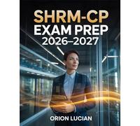 SHRM-CP Exam Prep 2026-2027: Human Resources Management Certification Guide