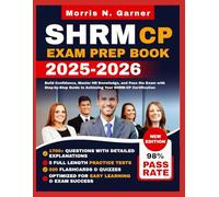 SHRM CP EXAM PREP BOOK 2025-2026: Comprehensive SHRM-CP Study Guide with 1,700 Practice Questions, 500 Flashcards, Test Strategies, and Updated HR Competencies for Guaranteed Success
