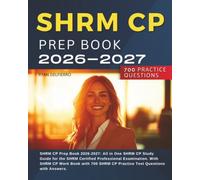 SHRM CP Prep Book 2026-2027: All in One SHRM CP Study Guide for the SHRM Certified Professional Examination. With SHRM CP Work Book with 700 SHRM CP Practice Test Questions with Answers.