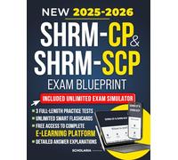 SHRM-CP & SHRM-SCP EXAM BLUEPRINT: Proven System with Full Practice Exams, SJT, Visual Study Tools & E-Learning Platform - Designed to Mirror the Real Exam Experience