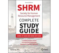 SHRM Society for Human Resource Management Complete Study Guide: SHRM-CP Exam and SHRM-SCP Exam (Sybex Study Guide)