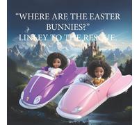 Shronne C Taylor " Where Are the Easter Bunnies? " (Tascabile) Linley's World