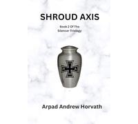 Shroud Axis: Book 2 Of The Silencer Trilogy