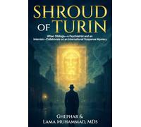 Shroud of Turin: When Siblings-a Psychiatrist and an Internist-Collaborate on an International Suspense Mystery