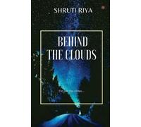 Shruti Riya Behind The Clouds (Tascabile)