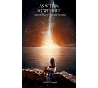 Shruti Tiwari As Within So Without -Everything is Interconnected (Tascabile)