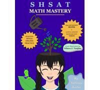 SHSAT Math Mastery: Complete Practice Book