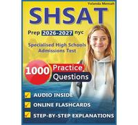 SHSAT Prep 2026-2027 nyc: 1000 Practice Questions with Step-by-Step Explanations | Proven Strategies to Pass the Specialised High Schools Admissions Test