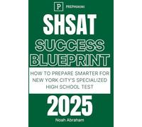 SHSAT Success Blueprint: How To Prepare Smarter For New York City’s Specialized High School Test