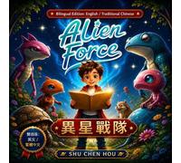 Shu Chen Hou Alien Force 異星戰隊 (Tascabile) Bilingual Adventure Universe 雙語冒險宇宙系列