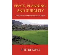 Shu Kitano Space, Planning, and Rurality (Tascabile)