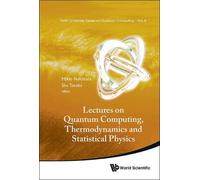 Shu Tanaka Lectures On Quantum Computing, Thermodynamics And (Copertina rigida)
