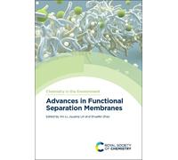 Shuaifei Zhao Advances in Functional Separation Membranes (Copertina rigida)