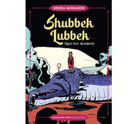 Shubbek lubbek. Ogni tuo desiderio - 2024 - Coconino Press