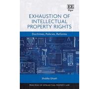 Shubha Ghosh Exhaustion of Intellectual Property Rights: Doct (Copertina rigida)