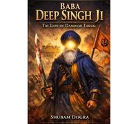 Shubham Dogra Baba Deep Singh Ji (Tascabile)