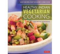 Shubhra Ramineni Healthy Indian Vegetarian Cooking (Tascabile)