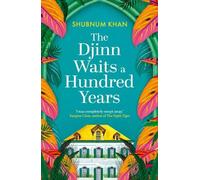 Shubnum Khan The Djinn Waits a Hundred Years (Copertina rigida)