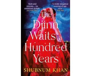 Shubnum Khan The Djinn Waits a Hundred Years (Tascabile)