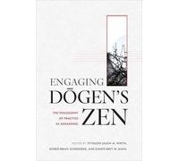 Shudo Brian Schroeder Tetsuzen Jason M. Wirth Engaging Dogen's Zen (Tascabile)