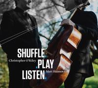 Shuffle.Play.Listen by Matt Haimovitz & Christopher O'Riley (2011-09-27)