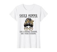 Shuga Momma come un normale nonna solo più impressionante leopardo Maglietta