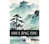 Shui Jing Zhu: Comentario a los Clásicos del Agua (Volúmenes 11-20)