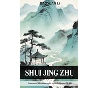 Shui Jing Zhu: Comentario a los Clásicos del Agua (Volúmenes 31-40)