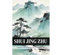 Shui Jing Zhu: Comentario a los Clásicos del Agua (Volúmenes 31-40)