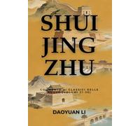 Shui Jing Zhu: Commento ai Classici delle Acque (Volumi 21-30)