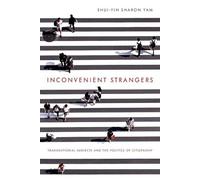 Shui-Yin Sharon Yam Inconvenient Strangers (Tascabile) Intersectional Rhetorics