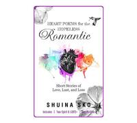 Shuina Sko Heart Poems for the Hopeless Romantic (Tascabile)