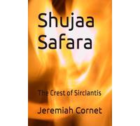 Shujaa Safara: The Crest of Sirclantis