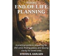 Shūkatsu End of Life Planning: A practical guide to preparing for life's end, finding peace, and leaving clarity for loved ones