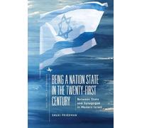Shuki Friedman Being a Nation State in the Twenty-First Centu (Copertina rigida)