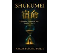 SHUKUMEI: Relatos de vida desde una mirada crítica