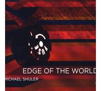 Shuler, Michael - Edge Of The World