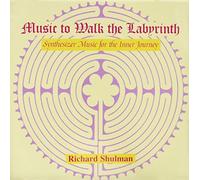 Shulman,Richard - Music To Walk The Labyrinth